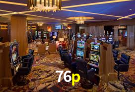 Descubra o Mundo do Cassino Online com 76p